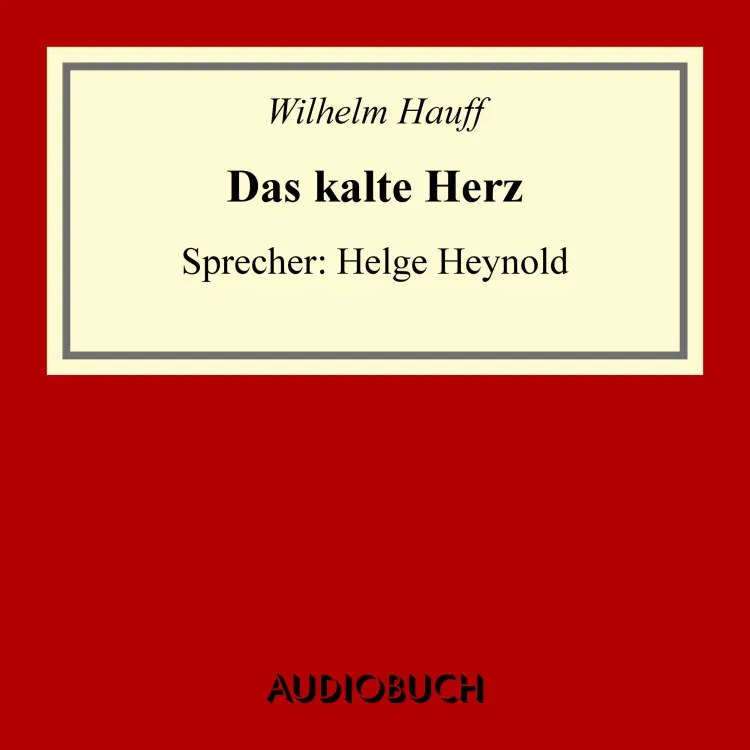 Cover von Wilhelm Hauff - Das kalte Herz