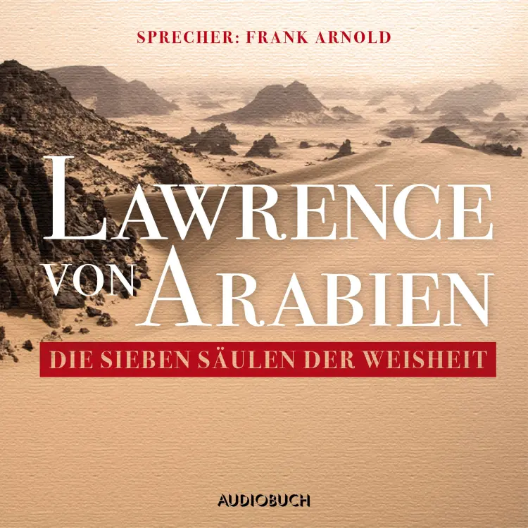 Cover von T.E. Lawrence - Die sieben Säulen der Weisheit
