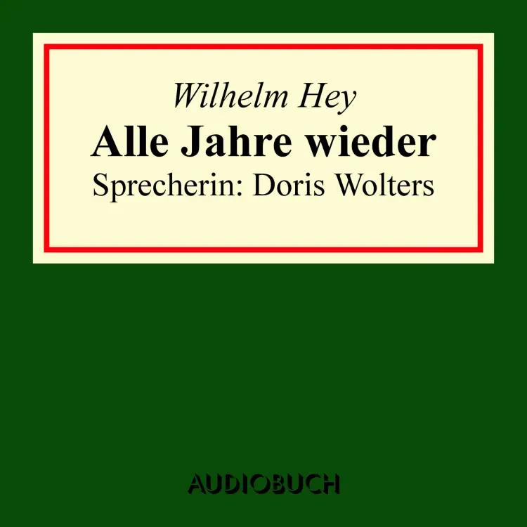 Cover von Wilhelm Hey - Alle Jahre wieder