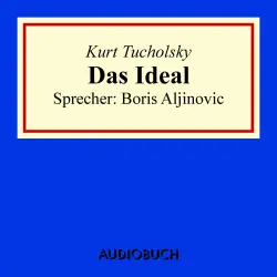 Cover - Kurt Tucholsky - Das Ideal