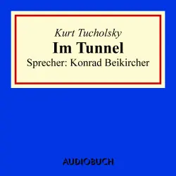 Cover - Kurt Tucholsky - Im Tunnel