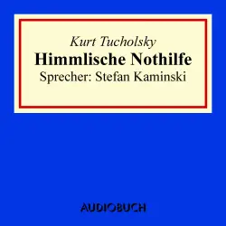 Cover - Kurt Tucholsky - Himmlische Nothilfe