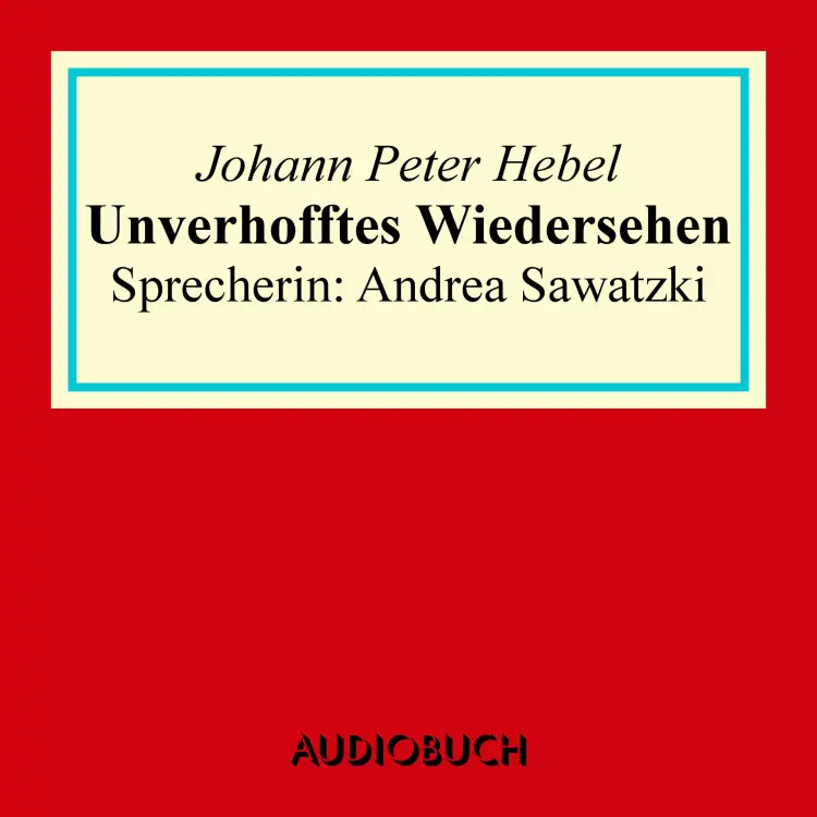 Cover von Johann Peter Hebel - Unverhofftes Wiedersehen