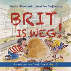 Cover - Lianne Biemond - Avonturen van Steef Stekel - Deel 1 - Brit is weg!