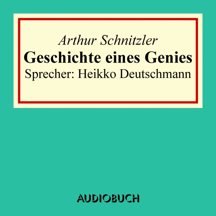 Cover von Arthur Schnitzler - Geschichte eines Genies