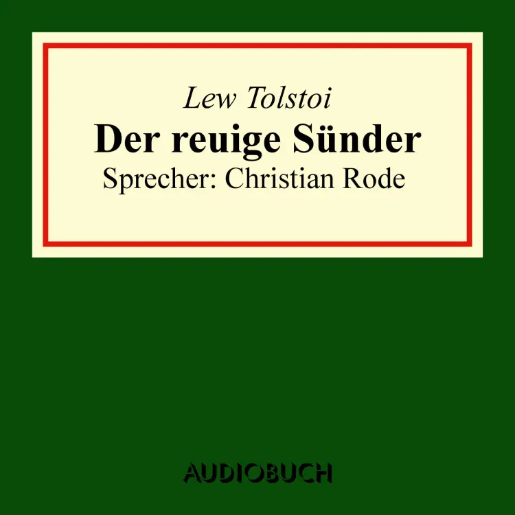 Cover von Lew Tolstoi - Der reuige Sünder