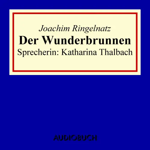 Cover von Joachim Ringelnatz - Der Wunderbrunnen
