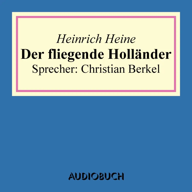 Cover von Heinrich Heine - Der fliegende Holländer