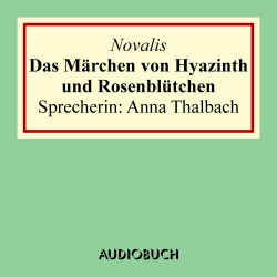 Cover - Novalis - Das Märchen von Hyazinth und Rosenblütchen