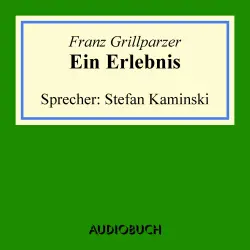 Cover - Franz Grillparzer - Ein Erlebnis