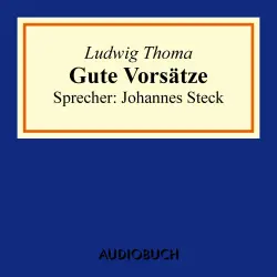 Cover - Ludwig Thoma - Gute Vorsätze