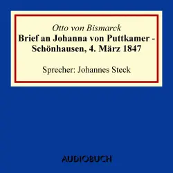 Cover - Otto von Bismarck - Brief an Johanna von Puttkamer - Schönhausen, 4. März 1847