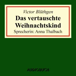 Cover - Victor Blüthgen - Das vertauschte Weihnachtskind