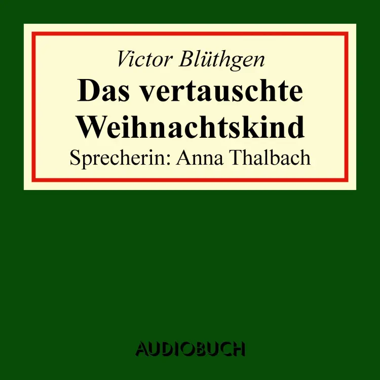 Cover von Victor Blüthgen - Das vertauschte Weihnachtskind