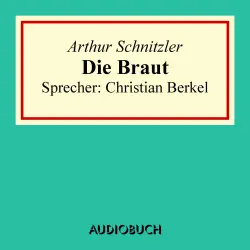 Cover - Arthur Schnitzler - Die Braut