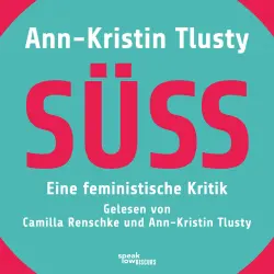 Cover - Ann-Kristin Tlusty - Süß - Eine feministische Kritik