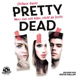 Cover - Stefanie Hasse - Pretty Dead - Band 1 - Wenn zwei sich lieben, stirbt die Dritte