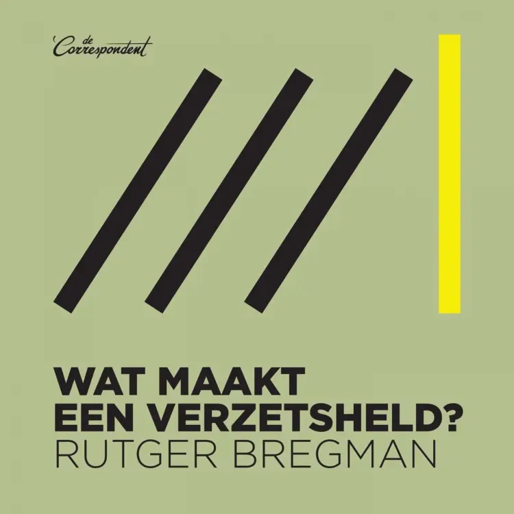 Cover von Rutger Bregman - Wat maakt een verzetsheld?