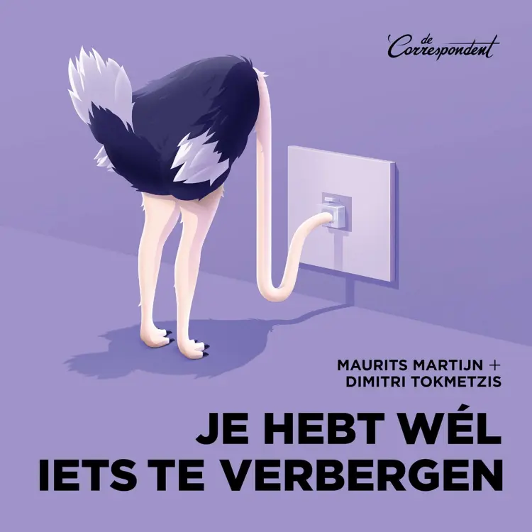 Cover von Maurits Martijn - Je hebt wél iets te verbergen - Over het levensbelang van privacy