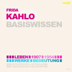 Cover - Bert Alexander Petzold - Frida Kahlo (1907-1954) Basiswissen - Leben, Werk, Bedeutung