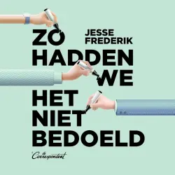 Cover - Jesse Frederik - Zo hadden we het niet bedoeld - De tragedie achter de toeslagenaffaire