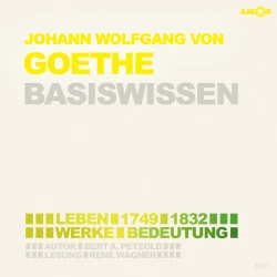 Cover - Bert Alexander Petzold - Johann Wolfgang von Goethe (1749-1832) Basiswissen - Leben, Werk, Bedeutung