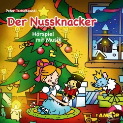 Cover - Peter Tschaikowski - Klassiker für die Kleinsten - Hörspiel mit Musik - Der Nussknacker