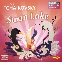 Cover - Pyotr Tchaikovsky - Swan Lake - Classics as a Audio play with Music
