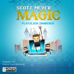 Cover - Scott Meyer - Magic 2.0 - Band 2 - Auf Zauber komm raus
