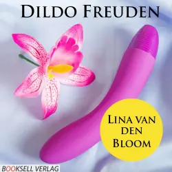 Cover - Lina van den Bloom - Dildo Freuden - Mehr Spass durch Spielzeug