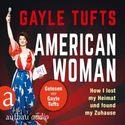 Cover - Galye Tufts - American Women - How I lost my Heimat und found my Zuhause