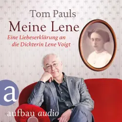 Cover - Tom Pauls - Meine Lene - Eine Liebeserklärung an die Dichterin Lene Voigt