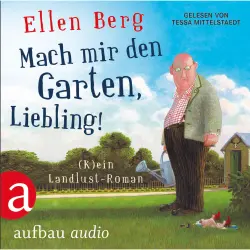 Cover - Ellen Berg - Mach mir den Garten, Liebling!