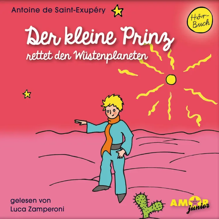 Cover von Antoine de Saint-Exupéry - Der kleine Prinz rettet den Wüstenplaneten