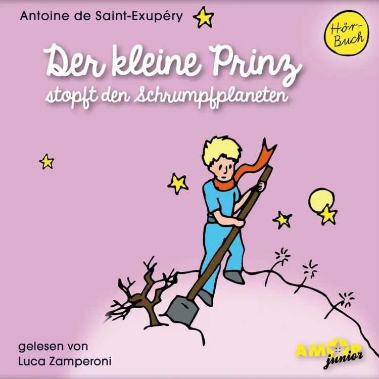 Cover von Antoine de Saint-Exupéry - Der kleine Prinz stopft den Schrumpfplaneten
