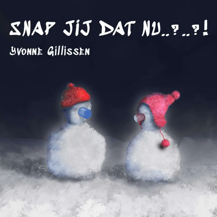 Cover von Yvonne Gillissen - Snap jij dat nu..?..?!