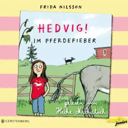 Cover - Frida Nilsson - Hedvig! - Im Pferdefieber