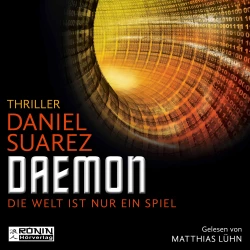 Cover - Daniel Suarez - Daemon - Die Welt ist nur ein Spiel 1 - Daemon