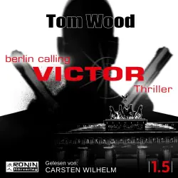 Cover - Tom Wood - Tesseract 1.5 - Victor: Berlin Calling