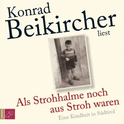 Cover - Konrad Beikircher - Als Strohhalme noch aus Stroh waren