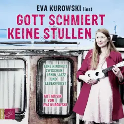 Cover - Eva Kurowski - Gott schmiert keine Stullen