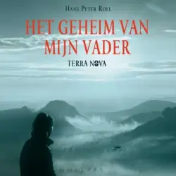 Cover - Hans Peter Roel - Het geheim van mijn vader - Terra Nova op zoek naar een betere wereld