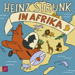 Cover - Heinz Strunk - Heinz Strunk in Afrika