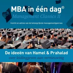 Cover - Ben Tiggelaar - De ideeën van Hamel & Prahalad over leidinggeven aan vernieuwing - Management Classics II