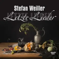 Cover - Stefan Weiller - Letzte Lieder