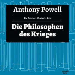 Cover - Anthony Powell - Ein Tanz zur Musik der Zeit - Band 9 - Die Philosophie des Krieges