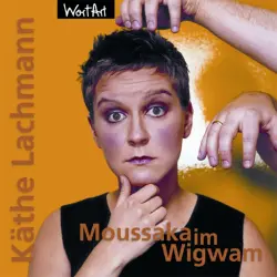 Cover - Käthe Lachmann - Moussaka im Wigwam