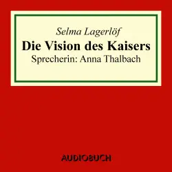 Cover - Selma Lagerlöf - Die Vision des Kaisers
