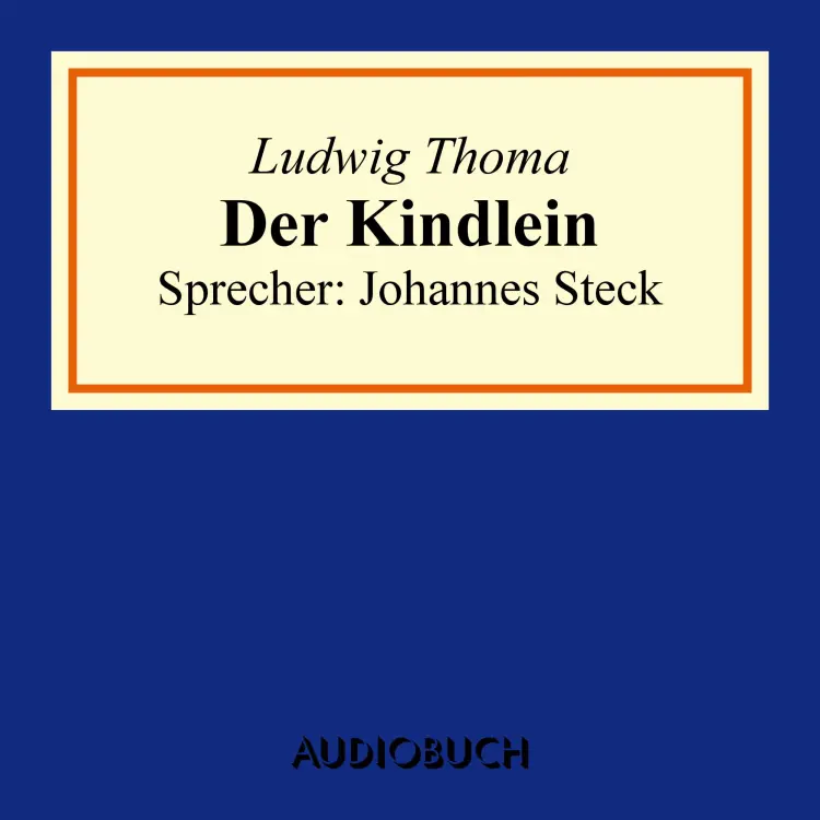 Cover von Ludwig Thoma - Der Kindlein