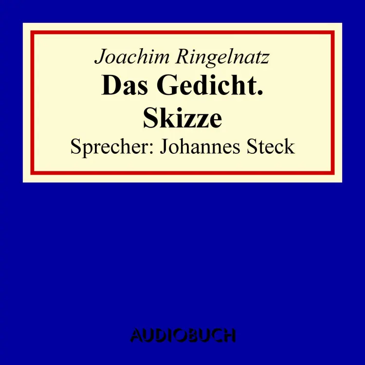 Cover von Joachim Ringelnatz - Das Gedicht. Skizze
